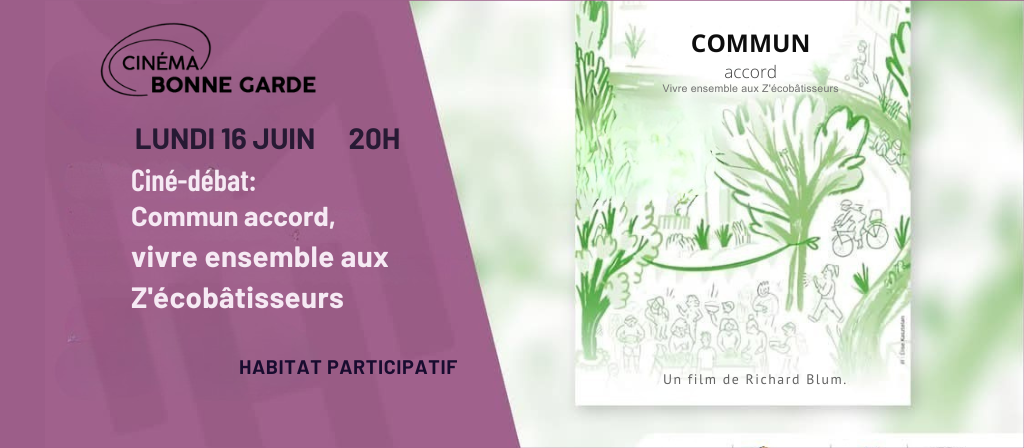 actualité COMMUN accord Vivre ensemble aux Z'écobâtisseurs Un film de Richard Blum.