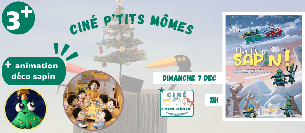 actualité Ciné P'tits Mômes - Mon beau sapin