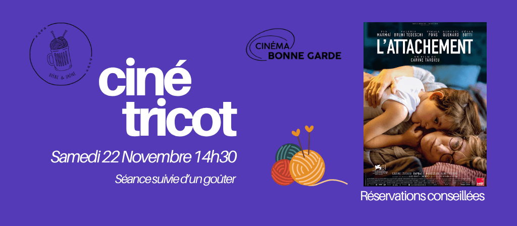 actualité Ciné Tricot l'ATTACHEMENT