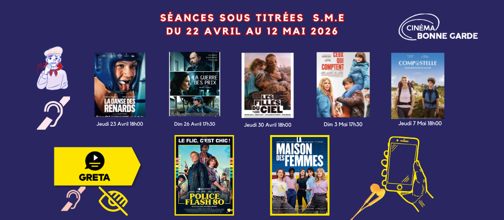 actualité Films SME + GRETA du 22 04 au 12 05 2026