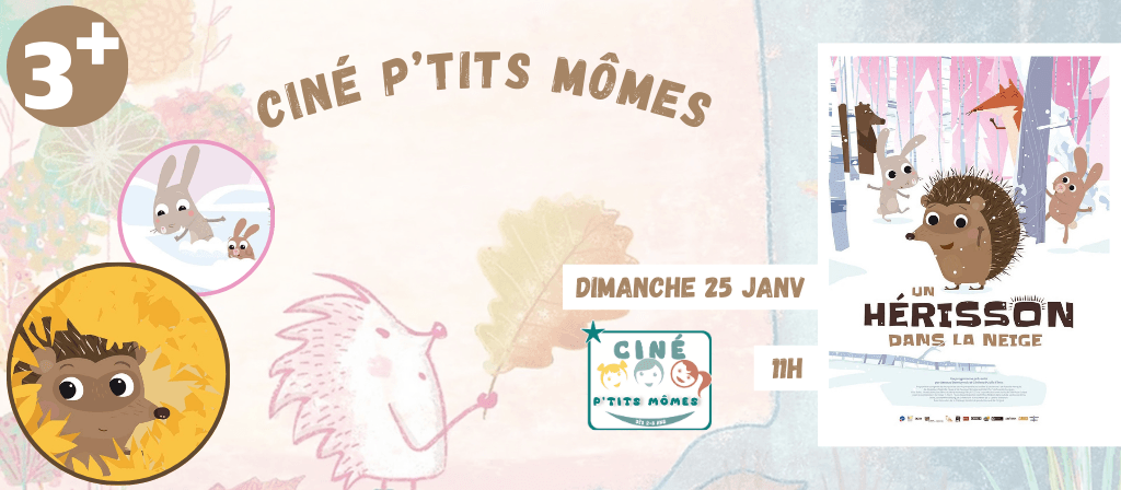 actualité Ciné P'tits Mômes - Un hérisson dans la neige