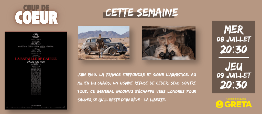 actualité Coeur de coeur de la semaine : LA BATAILLE DE GAULLE